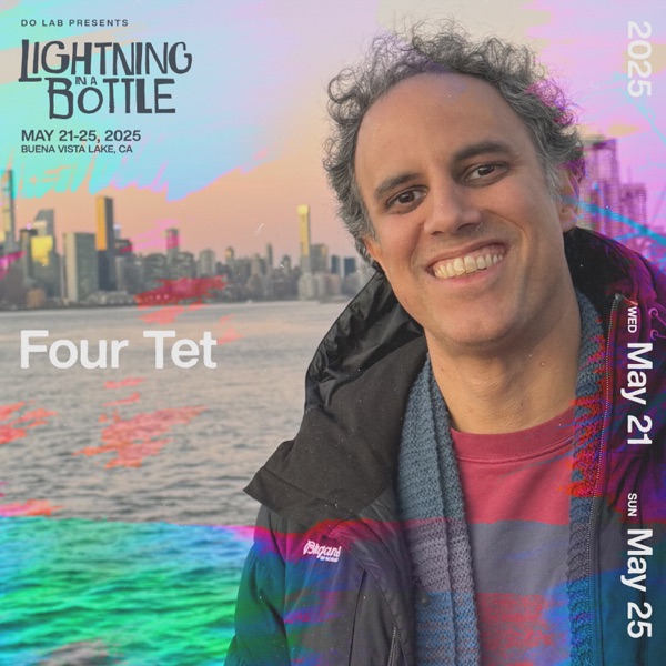 Lightning in a Bottle 2025: Four Tet (DJ Mix) album cover