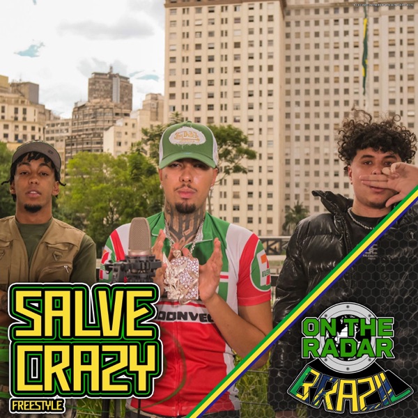 Salve Crazy On the Radar Freestyle (feat. Emitê Único & Salve Crazy) - Single album cover
