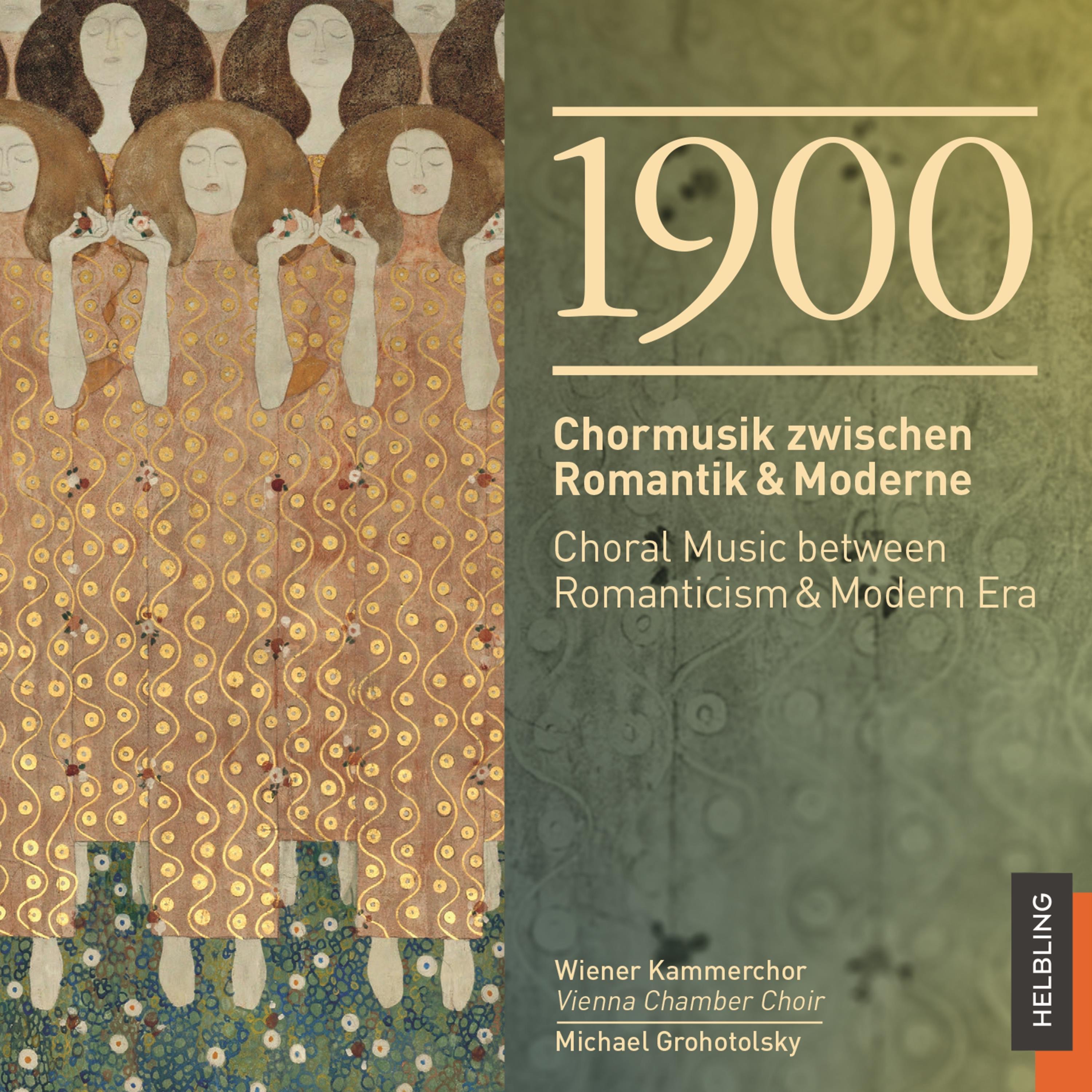 1900 Chormusik zwischen Romantik & Moderne / Choral Music between Romanticism & Modern Era album cover