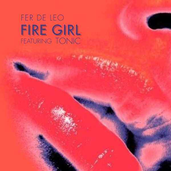 Fire Girl (feat. Tonic) - Single album cover