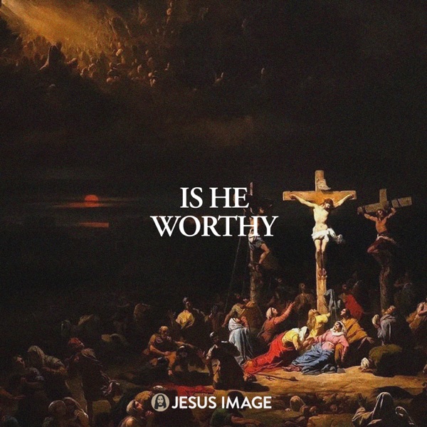 Is He Worthy (Live) - Single album cover