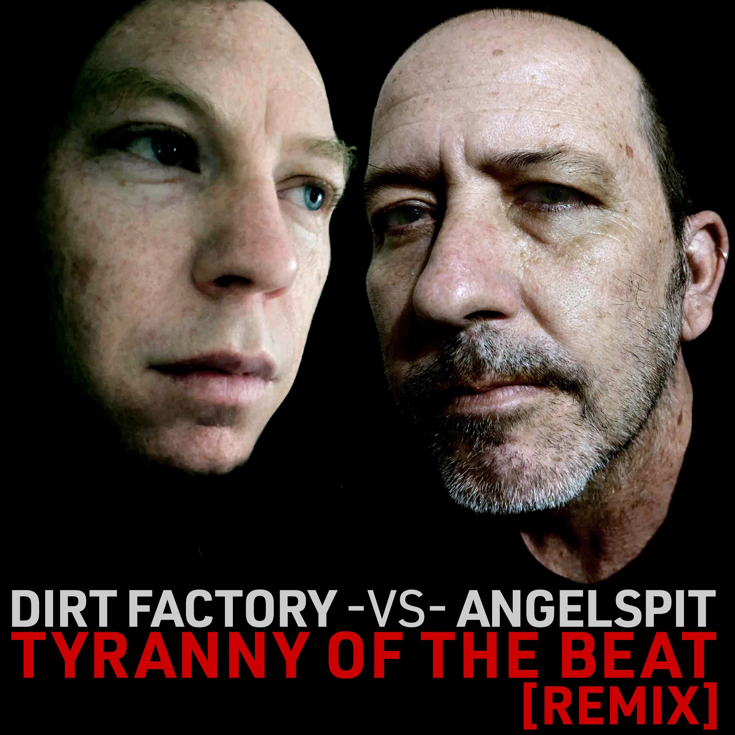 Tyranny of the Beat (Dirt Factory Remix) - Single album cover