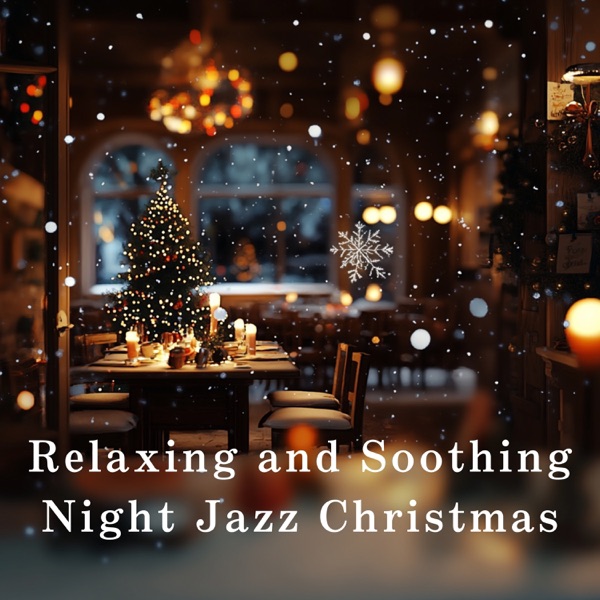 Relaxing and Soothing Night Jazz Christmas album cover