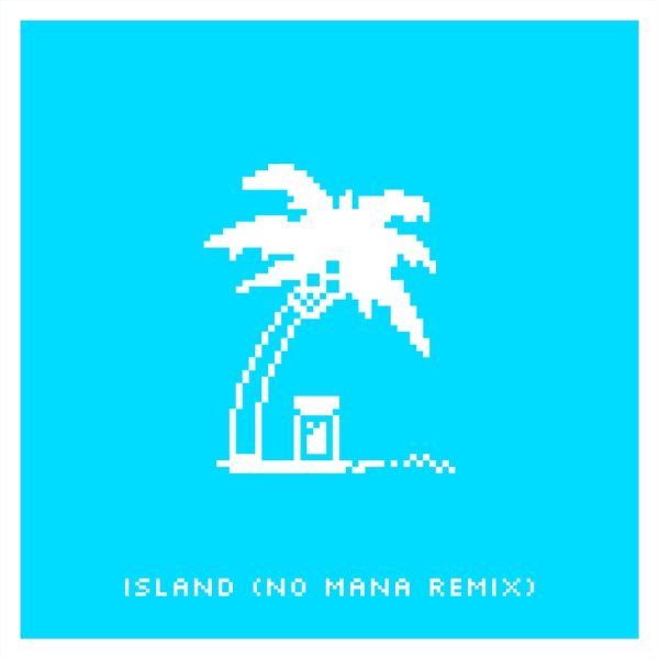 Island (Remix) [feat. No Mana] - Single album cover