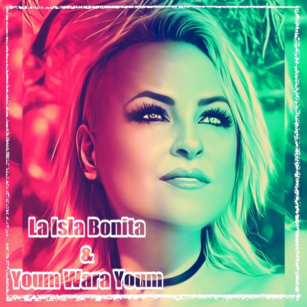 La Isla Bonita & Youm Wara Youm - Single album cover