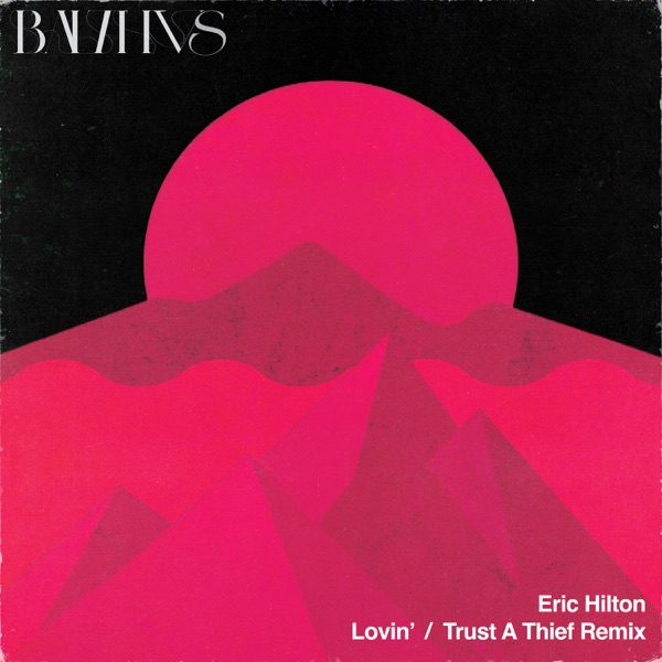 Lovin' (Eric Hilton Trust A Thief Remix) - Single album cover