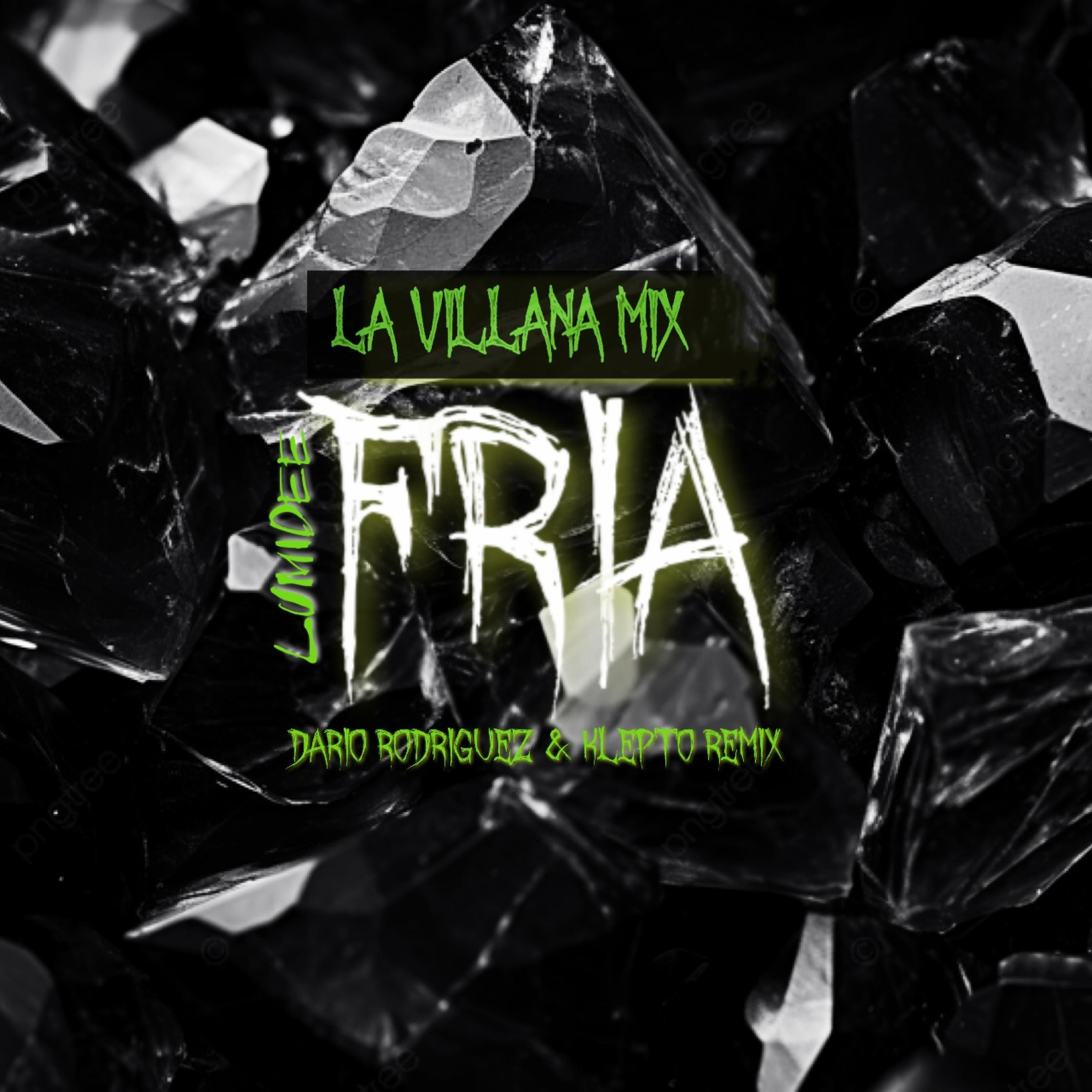 Fria La Villana Mix (Dario Rodriguez & KLEPTO Remix) - Single album cover