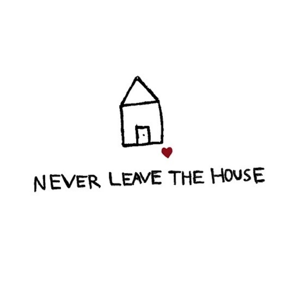 never leave the house - Single album cover