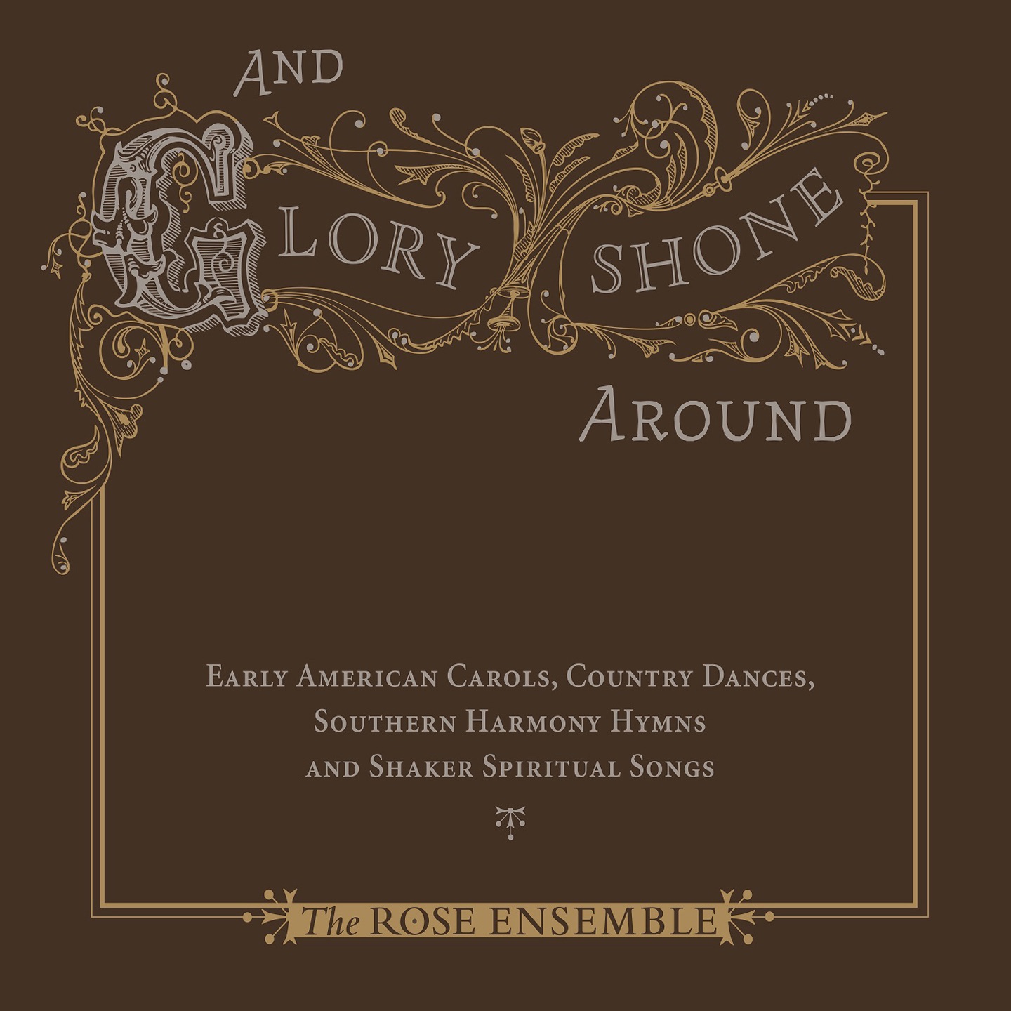 And Glory Shone Around: Early American Carols, Country Dances, Southern Harmony Hymns & Shaker Spiri album cover