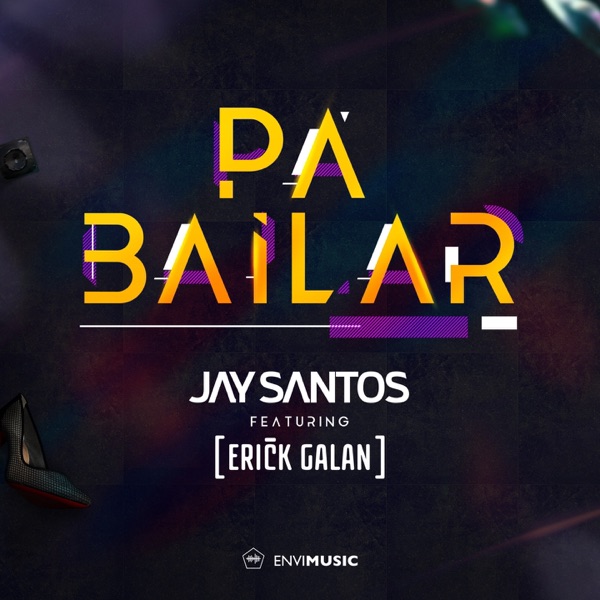 Pa Bailar (feat. Erick Galan) [Radio Edit] - Single album cover