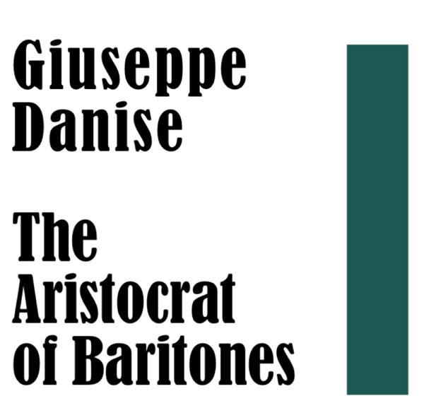 Giuseppe Danise: The Aristocrat of Baritones album cover