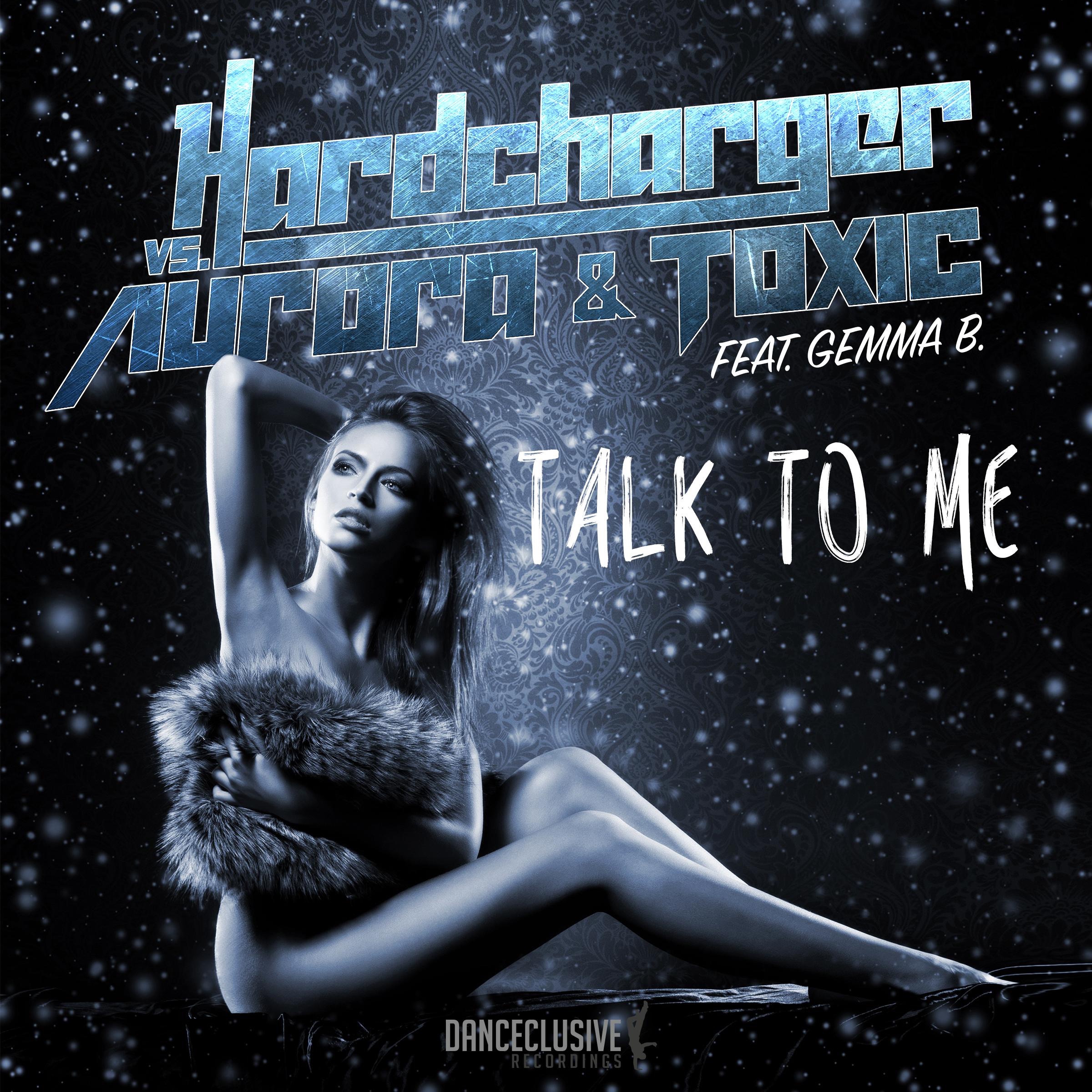 Talk to Me (Remixes) [Hardcharger vs. Aurora & Toxic] [feat. Gemma B.] album cover