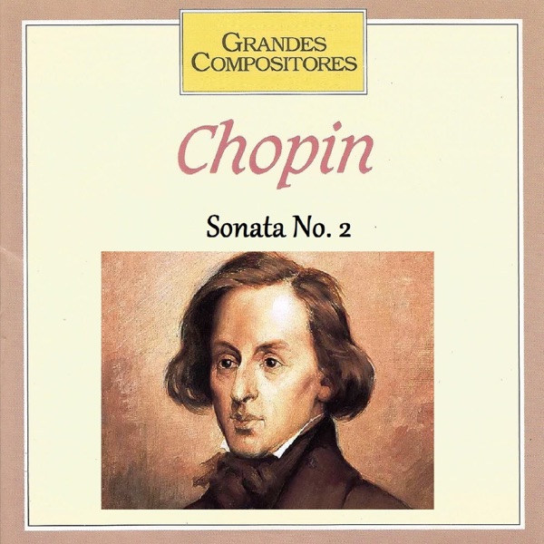 Grandes Compositores - Chopin - Sonata No. 2 album cover