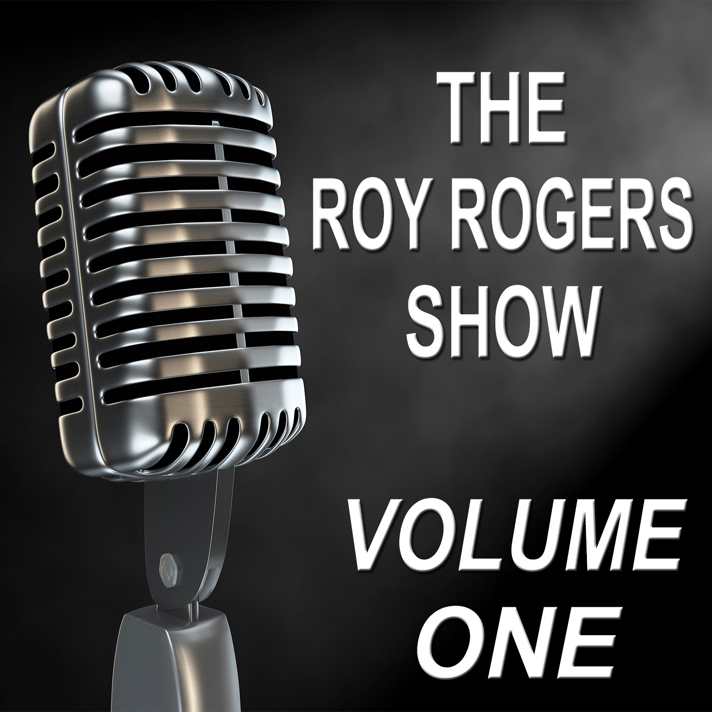 The Roy Rogers Show - Old Time Radio Show, Vol. One album cover