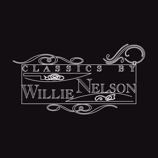 Classics By Willie Nelson album cover