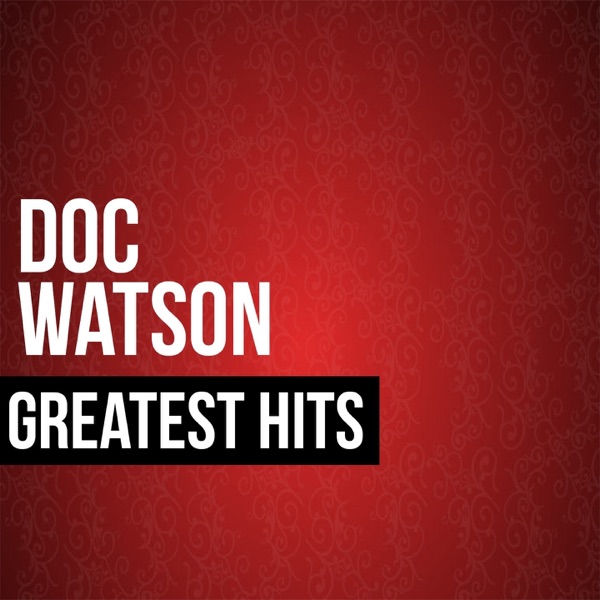 Doc Watson Greatest Hits album cover