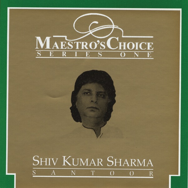 Maestro's Choice: Series One - Shivkumar Sharma album cover
