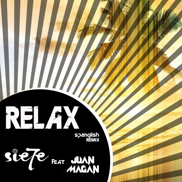 Relax (feat. Juan Magán) [Remix] [Spanglish Version] - Single album cover