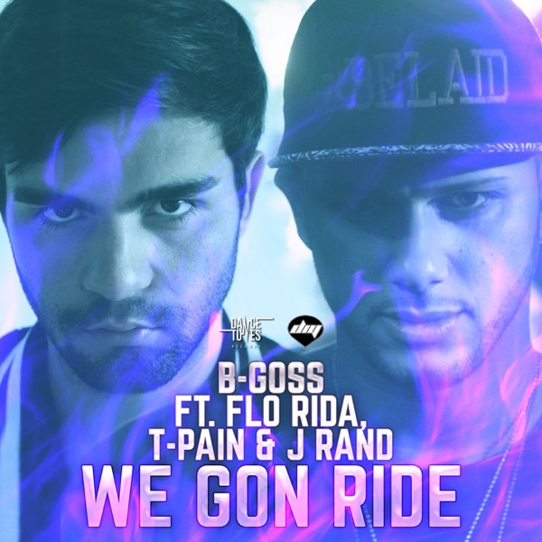 We Gon Ride (feat. Flo Rida, T Pain & J Rand) - Single album cover