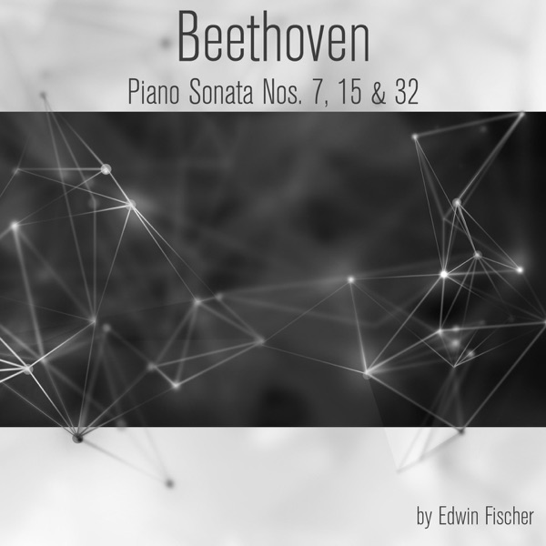 Beethoven: Piano Sonata Nos. 7, 15 & 32 album cover