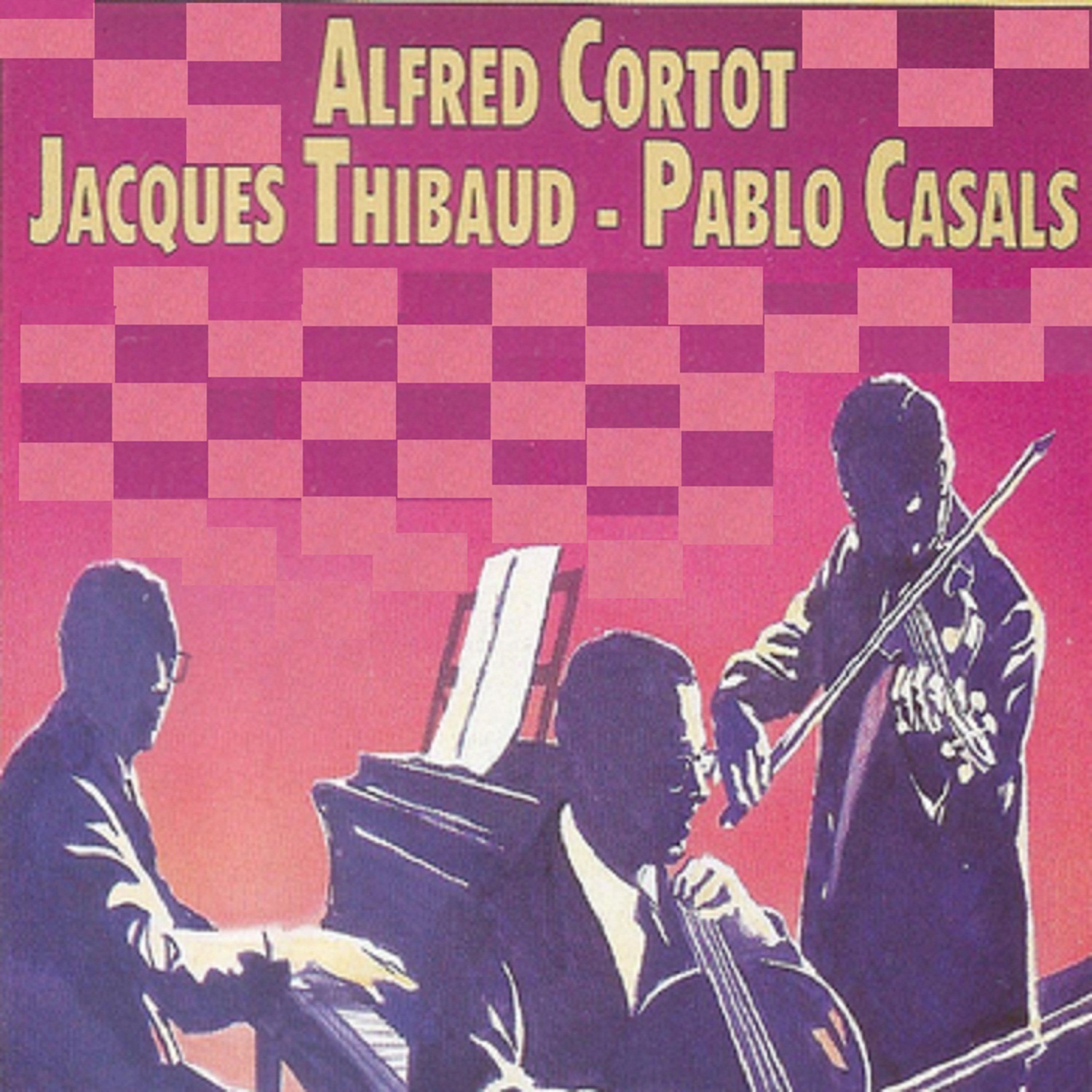 Alfred Cortot - Jacques Thibaud - Pablo Casals album cover
