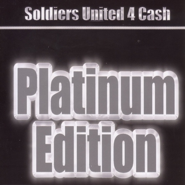 Soldiers United 4 Cash (Platinum Edition) album cover