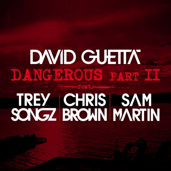 Dangerous, Pt. 2 (feat. Trey Songz, Chris Brown & Sam Martin) - Single album cover
