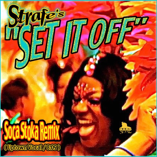 Set It Off (Soca Stoka Remix) - Single album cover