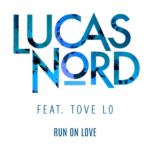 Run on Love (feat. Tove Lo) [2015 Remixes] album cover