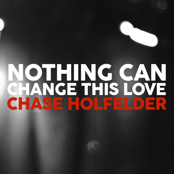 Nothing Can Change This Love - Single album cover