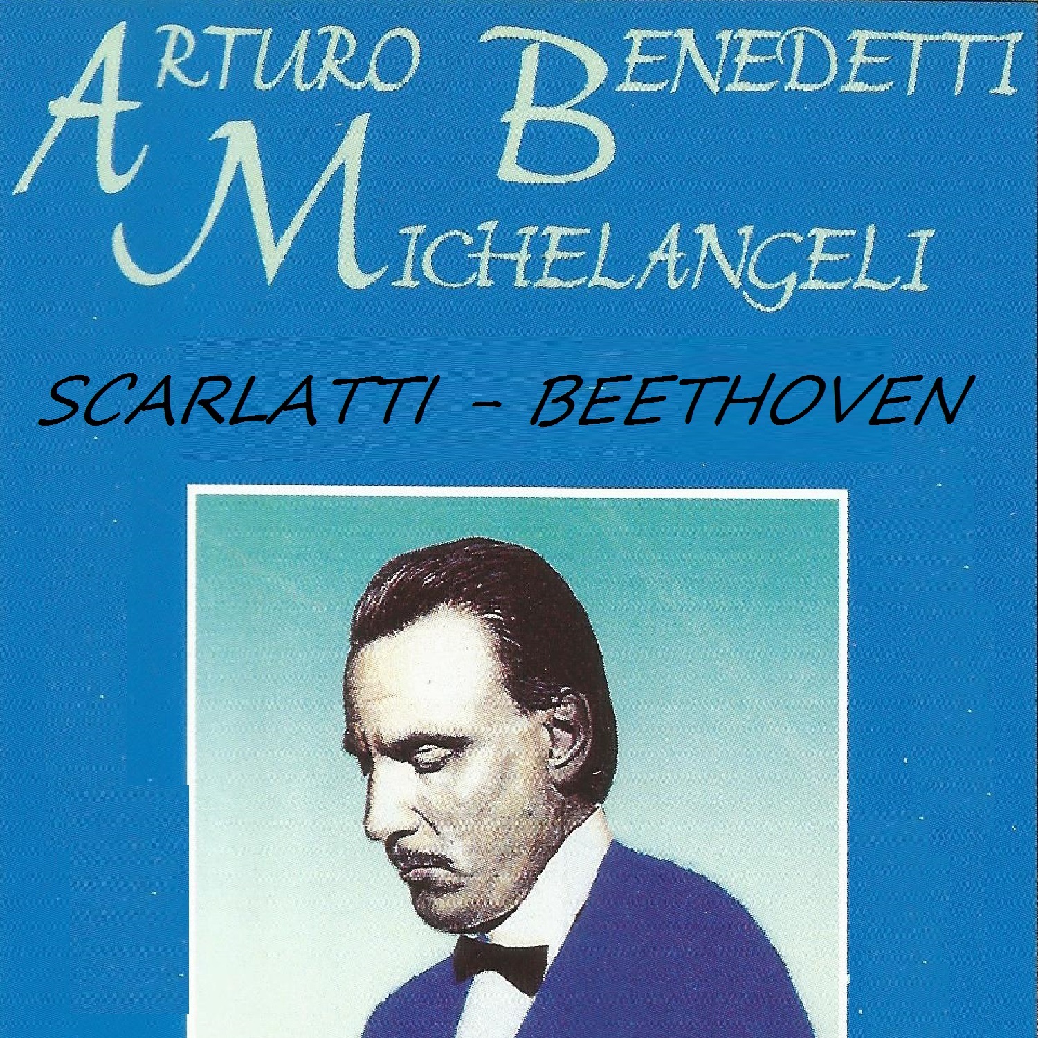Arturo Benedetti Michelangeli - Scarlatti - Beethoven album cover