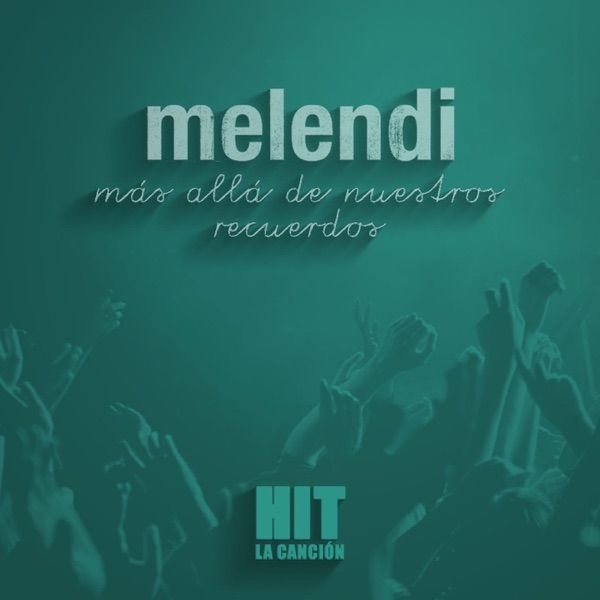 Más allá de nuestros recuerdos (Hit) - Single album cover