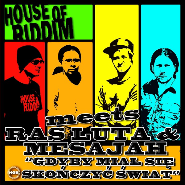 Gdyby Miał Się Skończyć Świat (House of Riddim Meets Ras Luta & Mesajah) - Single album cover