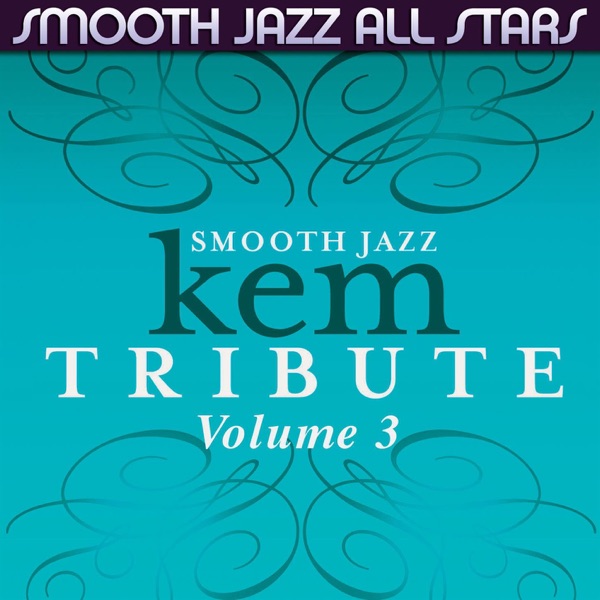 Smooth Jazz Tribute to Kem, Vol. 3 album cover