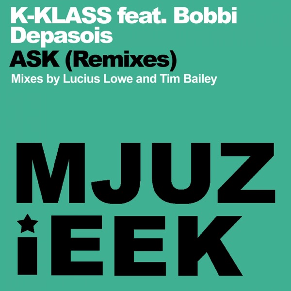 Ask (Remixes) [feat. Bobbi Depasois] - Single album cover