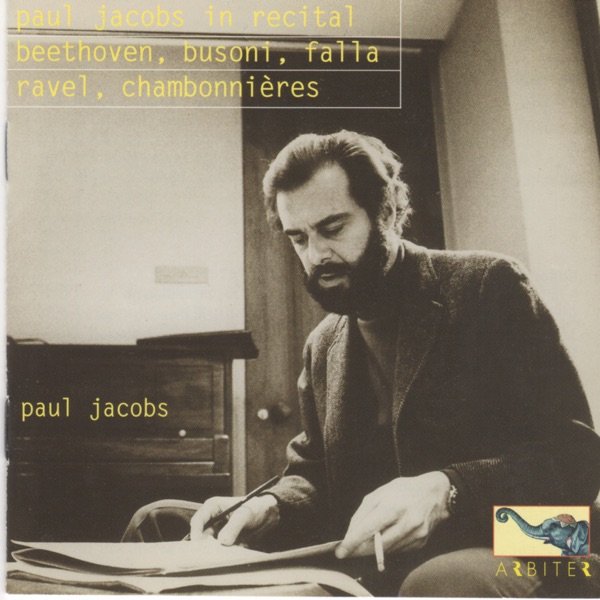 Paul Jacobs in Recital: Beethoven, Busoni, Falla, Ravel, Chambonnieres album cover