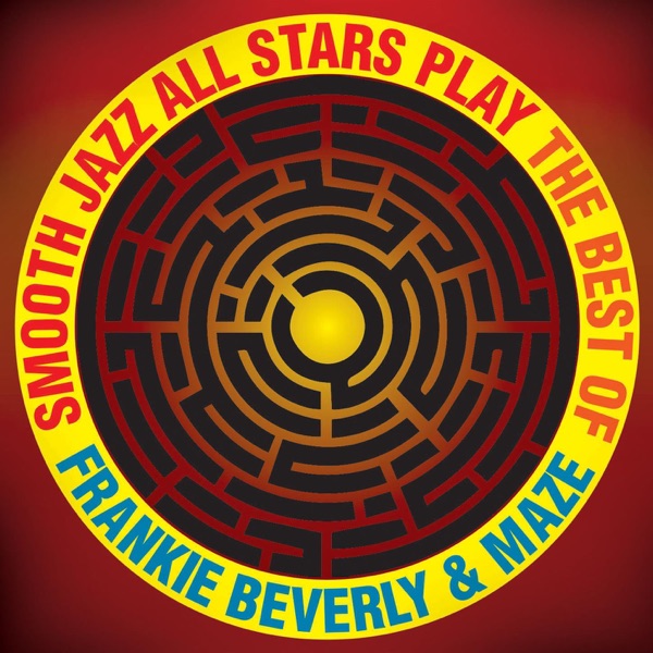 Smooth Jazz All Stars Play the Best of Frankie Beverly & Maze album cover