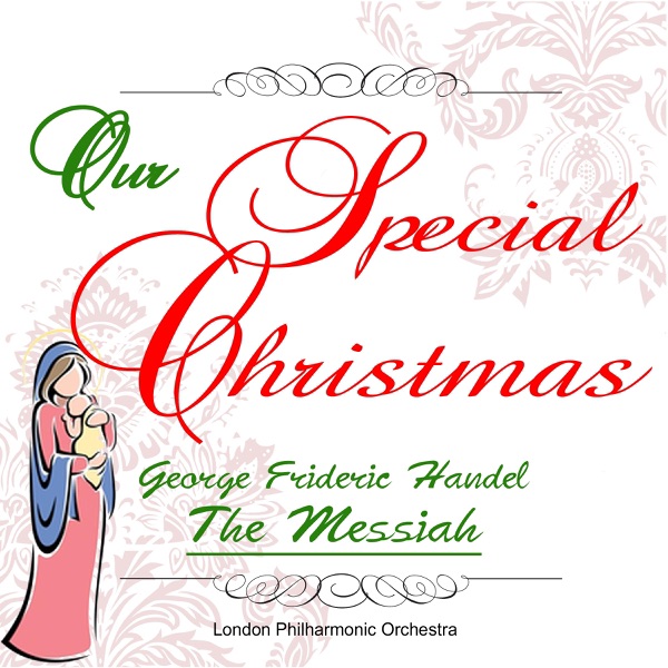 Our Special Christmas: George Frideric Handel: The Messiah album cover