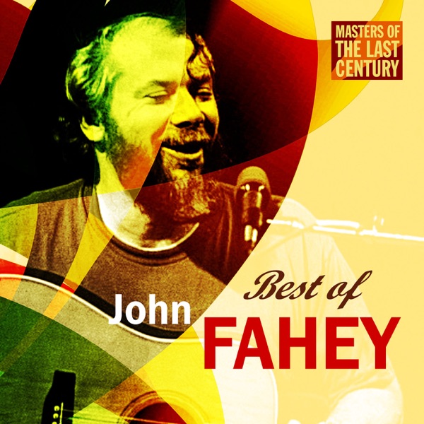 Masters of the Last Century: Best of John Fahey album cover