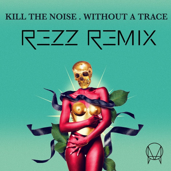 Without a Trace (feat. Stalking Gia) [Rezz Remix] - Single album cover