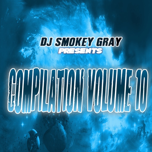 DJ Smokey Gray Presents Compilation Album, Vol. 10 album cover