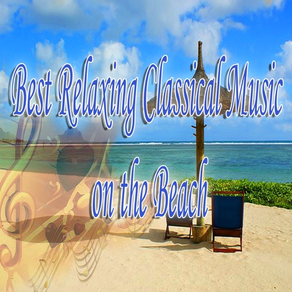 The Best Relaxing Classical Music on the Beach album cover