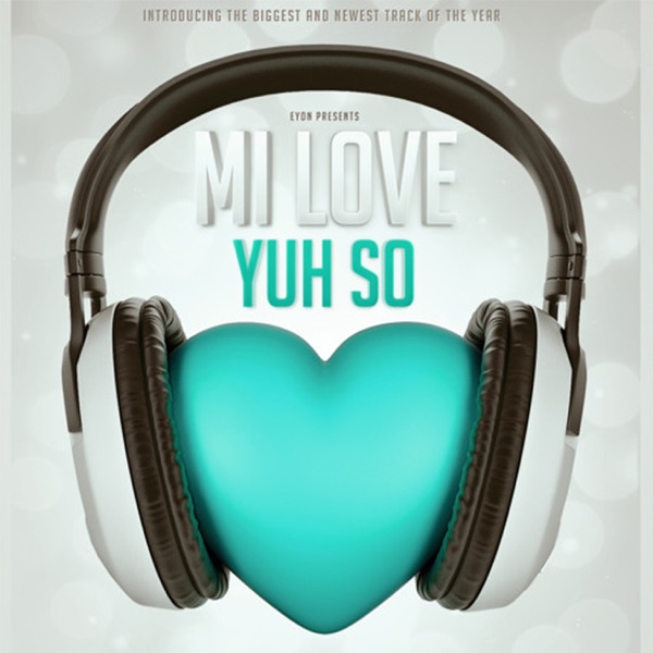 Mi Love Yuh So - Single album cover
