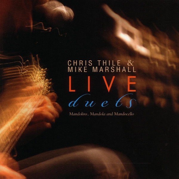 Chris Thile & Mike Marshall: Live Duets album cover