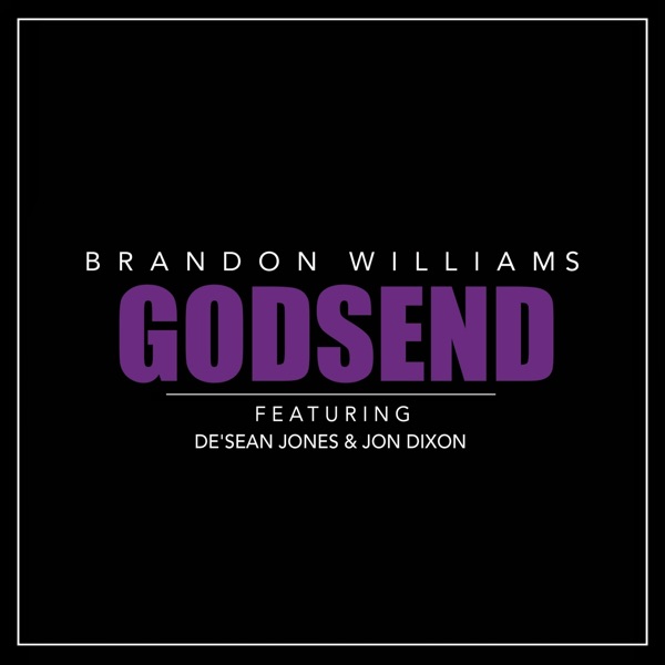 Godsend (feat. De'sean Jones & Jon Dixon) - Single album cover