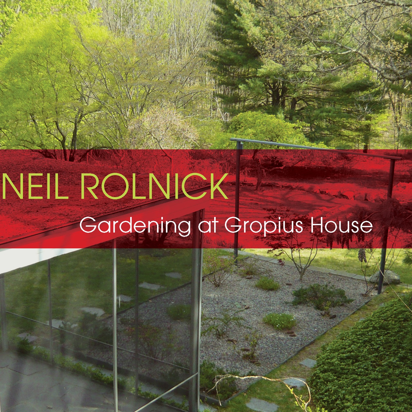Rolnick: Gardening At Gropius House album cover