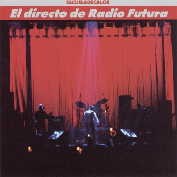 El Directo de Radio Futura - La Escuela de Calor album cover