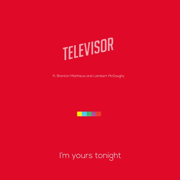 I'm Yours Tonight (feat. Brenton Mattheus & Lambert McGaughy) - Single album cover