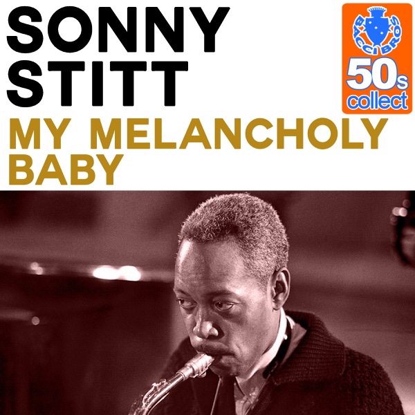 My Melancholy Baby (Remastered) - Single album cover