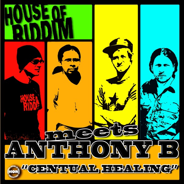 Centual Healing (Anthony B Meets House of Riddim) - Single album cover